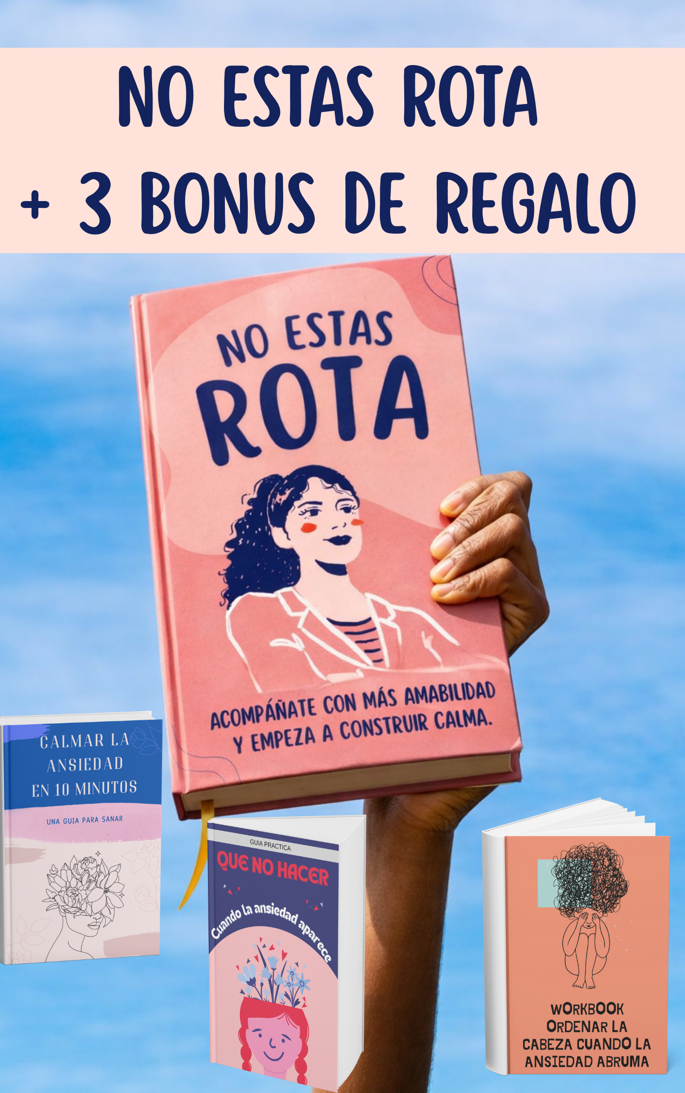 💙No Estás Rota: Una guía para entender la ansiedad y empezar a construir calma